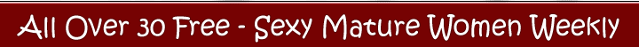 All Over 30 Free Mature Women - 